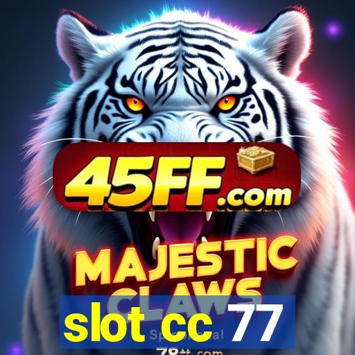 slot cc 77